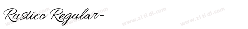 Rustico Regular字体转换 Rustico Regular字体转换